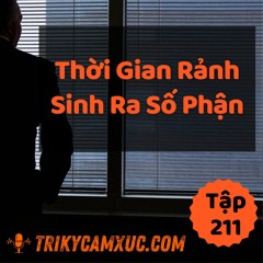 Tập 211: Thời Gian Rảnh Sinh Ra Số Phận
