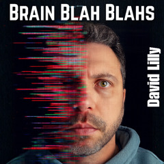Brain Blah Blahs
