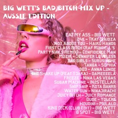 BIG WETT X TRIPLE J MIX UP - BAD BITCHES AUSSIE EDITION