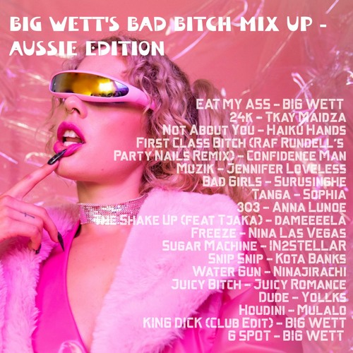BIG WETT X TRIPLE J MIX UP - BAD BITCHES AUSSIE EDITION