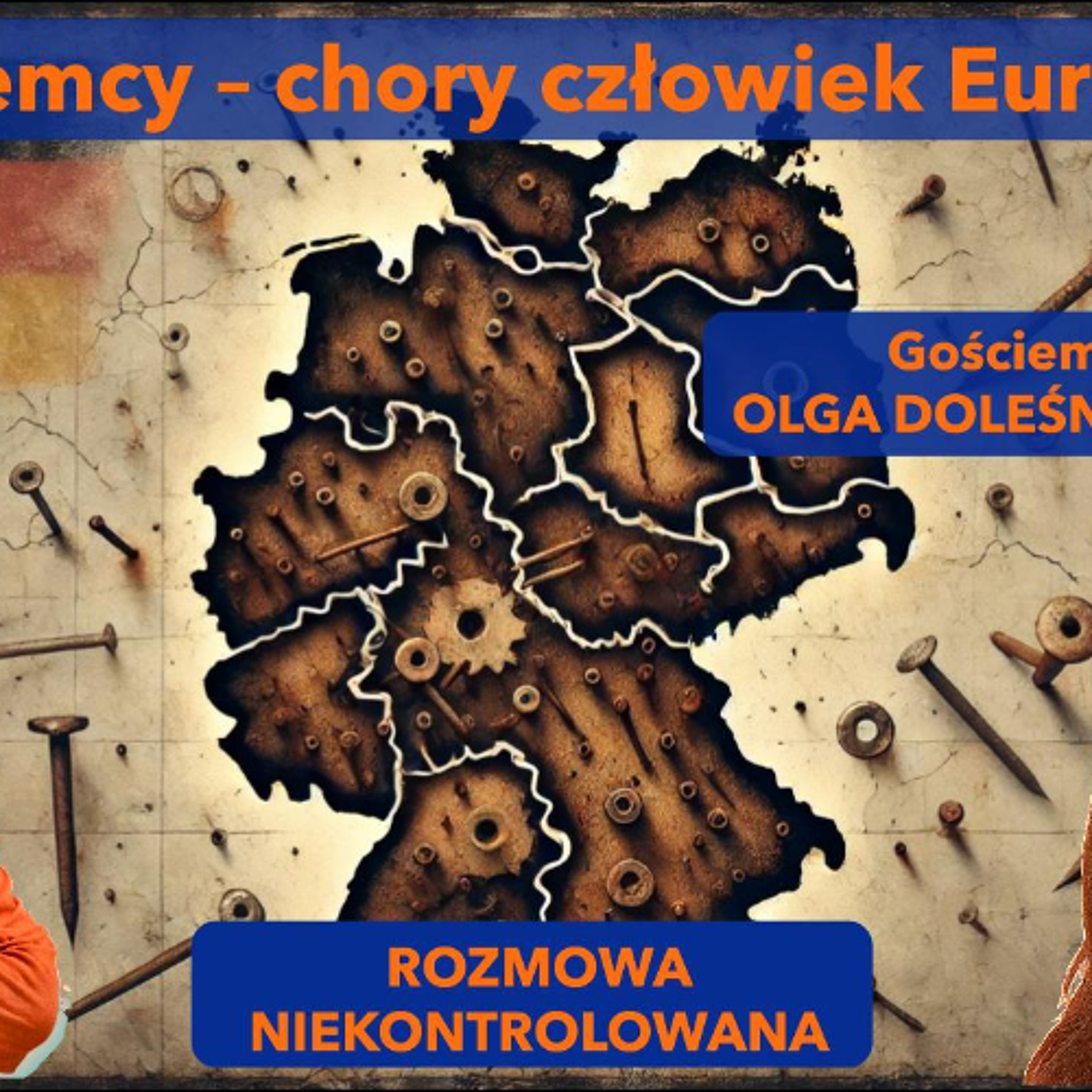 Niemcy - chory człowiek Europy. Olga Doleśniak-Harczuk w "Rozmowie Niekontrolowanej" episode artwork