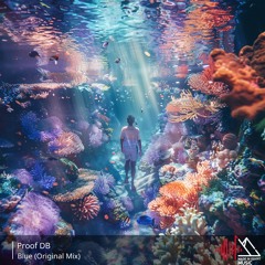Proof Db - Blue (Original Mix)