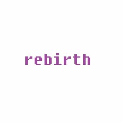 rebirth
