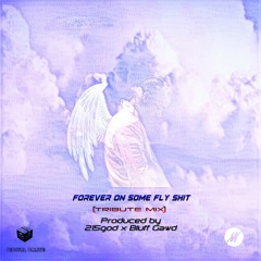 Nipsey Hussle - Forever On Some Fly Shit *Tribute Mix* (co-prod. Bluff Gawd)