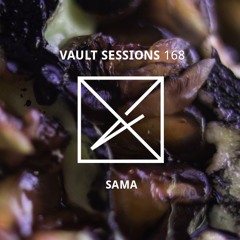 Vault Sessions #168 - SAMA