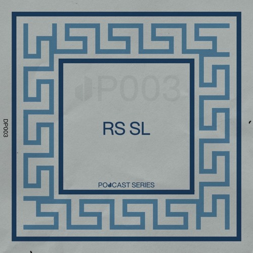 RS SL - Dionysus Podcast 003