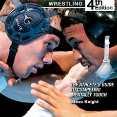View [EBOOK EPUB KINDLE PDF] WINNING STATE WRESTLING: The Athlete's Guide to Competin