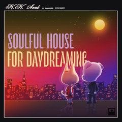 Soulful House for Daydreaming