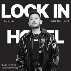 Dantronix - Locked In The Hotel - Dark Tech House (Radio EDIT)