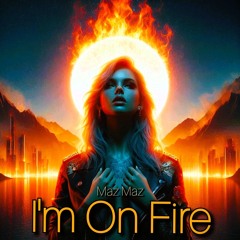 I`m On Fire