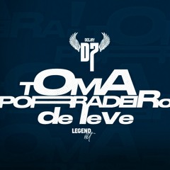 DJ D7 - TOMA PORRADEIRO DE LEVE 2023