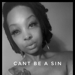 "Cant Be A Sin" by Cherice