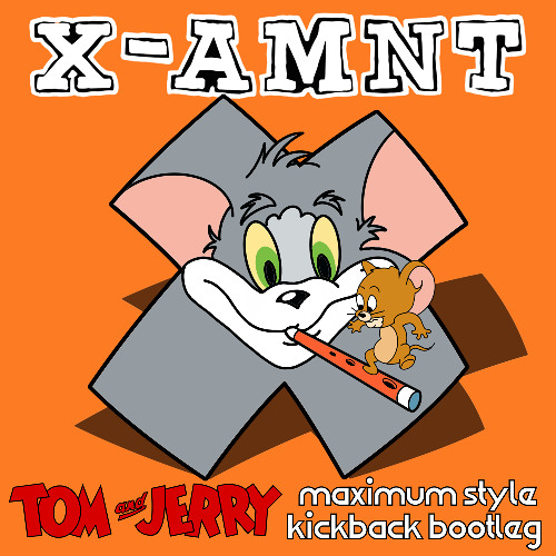 Tom & jerry - Maximum Style (Kickback Bootleg)