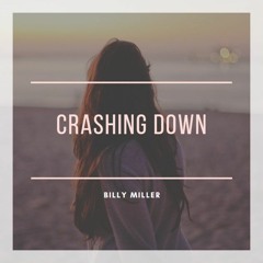 Billy Miller - Crashing Down