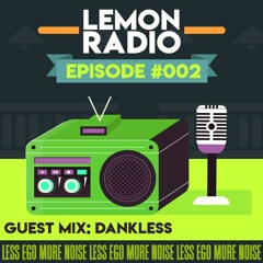 Lemon Radio #002 - Guest Mix: Dankless