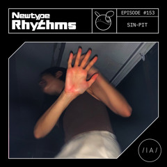 Newtype Rhythms #153 - Special Guest: Sin - Pit