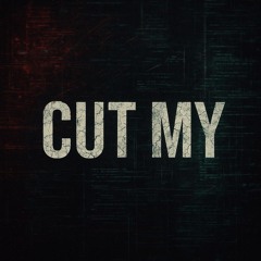 cut my
