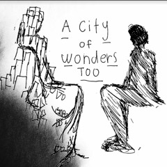 A City of Wonders Too