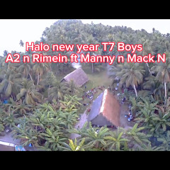 Halo ne T7 Boys ft A2,Rimein,Mack n Manny