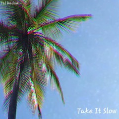 Tal Hadad Take It Slow