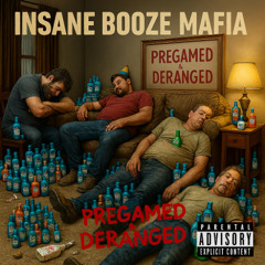 Pregamed & Deranged