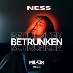 Ness - Betrunken (MILOX Remix)