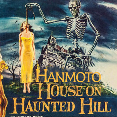 Hanmoto - The House on Haunted Hill