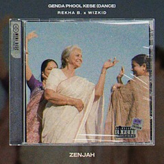 Genda Phool Kese - Rekha B x Wizkid  (Zenjah)