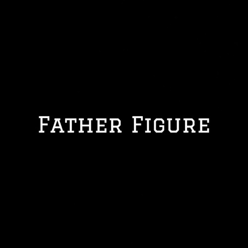 Father Figure (Unofficial)