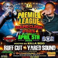 Ruff Cutt vs Yared  4/25 (Premier League)