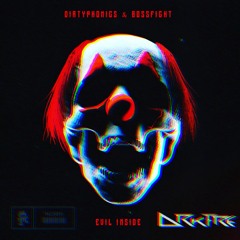 Dirtyphonics - Evil Inside (Drkfre Edit) (Free Download)