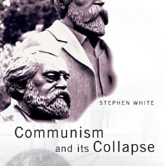 Get PDF 📰 Communism and its Collapse (The Making of the Contemporary World) by  Step