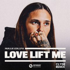 Mollie Collins - Love Lift Me (Clyde Remix)