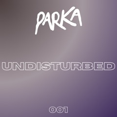 UNDISTURBED 001