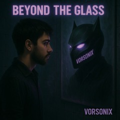 Beyond The Glass