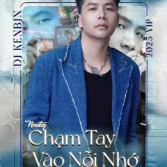 Nonstop - (Thửa )2025 Việt Mix - Chạm Tay Vào Nỗi Nhớ  - Vippp - Dj kenbjn remix