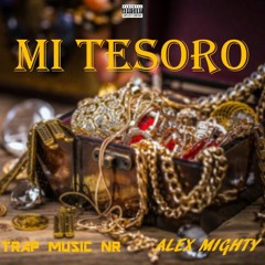 MI TESORO - Alex Mighty