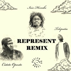 Represent (Remix) feat Telepatia & Cateto Oposto