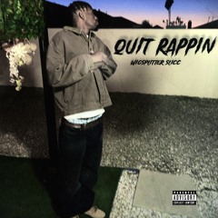 Quit Rappin