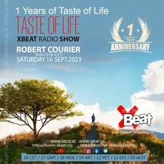 Robert Courier // 1 Years Of Taste of Life 16.09.23  On Xbeat Radio Station