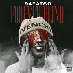94Fatso - Forever Blind