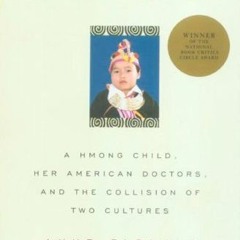 GET EPUB 📃 The Spirit Catches You and You Fall Down: A Hmong Child, Her American Doc