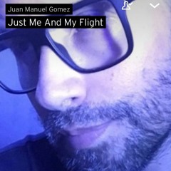 Just Me And My Flight
