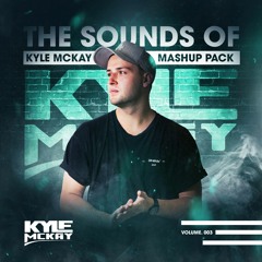 The Sounds Of Kyle McKay | Party Mashup Pack Vol. 3