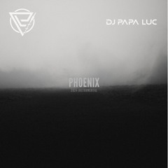 DJ Papa Luc - PHOENIX | 2024 Instrumental
