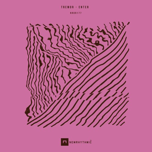 TREMOR - Enter EP [Newrhythmic Recs]