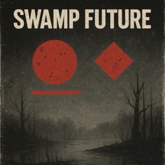 Swamp Future