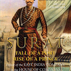 [Free] PDF 💕 Surat: Fall of a Port, Rise of a Prince: Defeat of the East India Compa