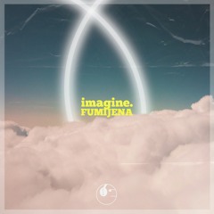 Fumijena - Imagine [ETR Release]