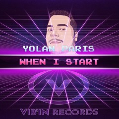 Yolan Paris - When I Start (Extended)